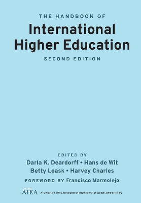 The Handbook of International Higher Education by Darla K. Deardorff
