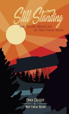 Still Standing: The Seven Miracles of Matthew Reum book