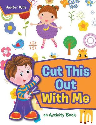 Cut This Out With Me, a Activity Book book