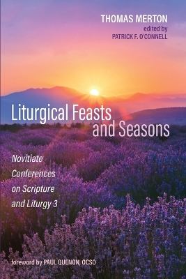 Liturgical Feasts and Seasons by Thomas Merton