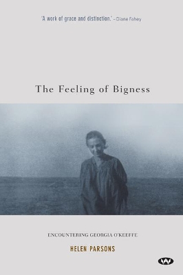 The Feeling of Bigness: Encountering Georgia O'Keeffe book