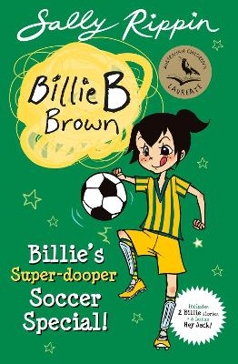 Billie's Super-Dooper Soccer Special!: Contains 2 Billie B Brown Stories and a bonus Hey Jack! book