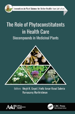 The Role of Phytoconstitutents in Health Care: Biocompounds in Medicinal Plants by Megh R. Goyal