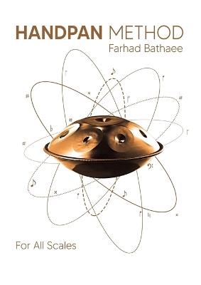 Hand-Pan Complete Manual for all Scales: دوره جامع آموزش هنگ درام book