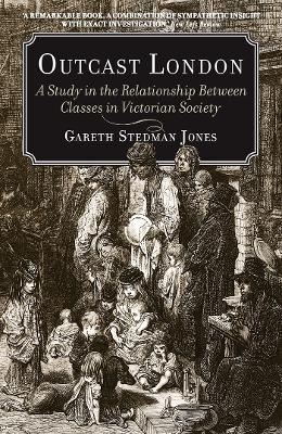 Outcast London: A Study in the Relationship Between Classes in Victorian Society book