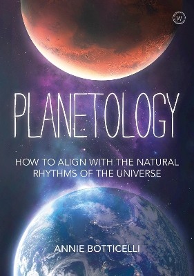 Planetology: How to Align with the Natural Rhythms of the Universe book