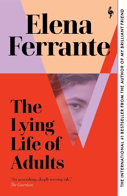 The Lying Life of Adults: A SUNDAY TIMES BESTSELLER by Elena Ferrante