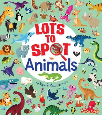 Lots to Spot: Animals book