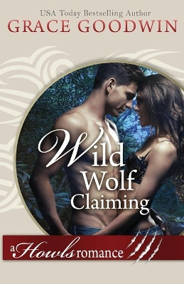 Wild Wolf Claiming: (Large Print) book