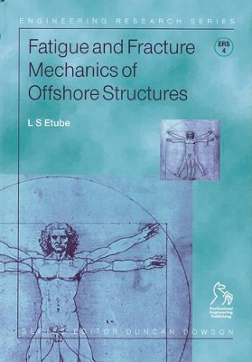 Fatigue and Fracture Mechanics of Offshore Structures book