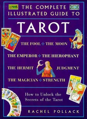 Tarot: How to Unlock the Secrets of the Tarot by Rachel Pollack