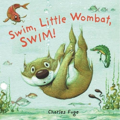 Swim, Little Wombat, Swim! Board Book by Fuge Charles