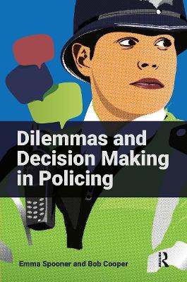 Dilemmas and Decision Making in Policing book