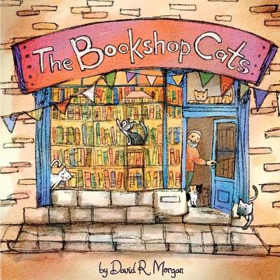 The Bookshop Cats by David R Morgan