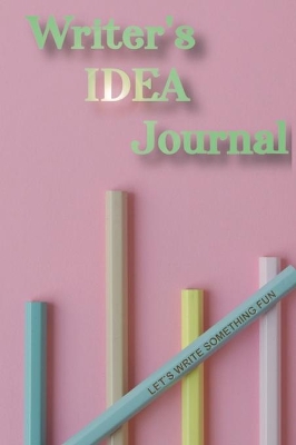 Writer's Idea Journal book