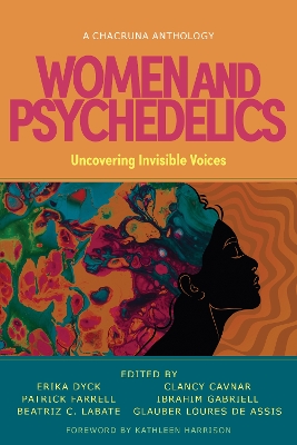 Women and Psychedelics: Uncovering Invisible Voices book