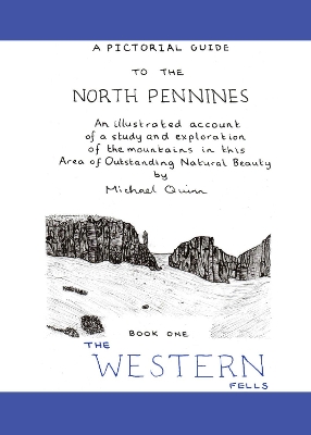 A Pictorial Guide to the North Pennines: Book One The Western Fells book