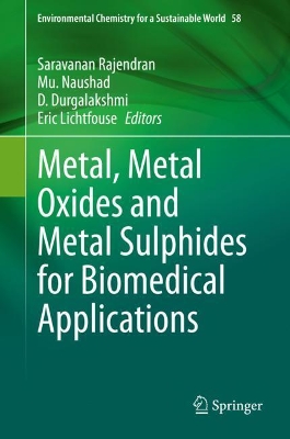 Metal, Metal Oxides and Metal Sulphides for Biomedical Applications by Saravanan Rajendran