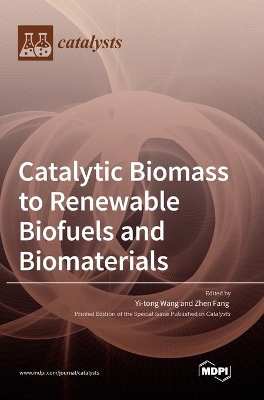 Catalytic Biomass to Renewable Biofuels and Biomaterials book