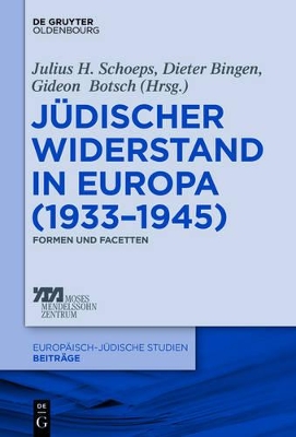 J�discher Widerstand in Europa (1933-1945) by Julius H Schoeps