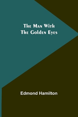 The Man With the Golden Eyes book