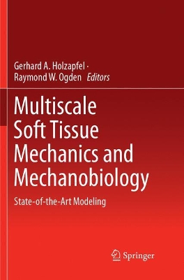 Multiscale Soft Tissue Mechanics and Mechanobiology: State-of-the-Art Modeling book
