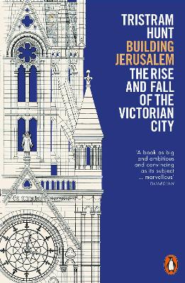 Building Jerusalem: The Rise and Fall of the Victorian City book