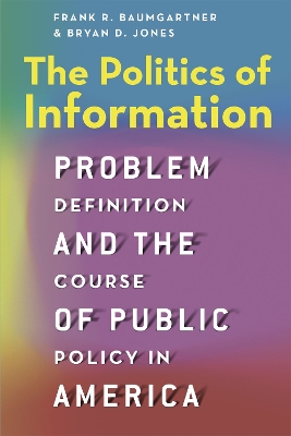 The Politics of Information by Frank R. Baumgartner