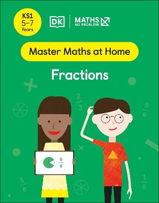 Maths — No Problem! Fractions, Ages 5-7 (Key Stage 1) by Maths — No Problem!