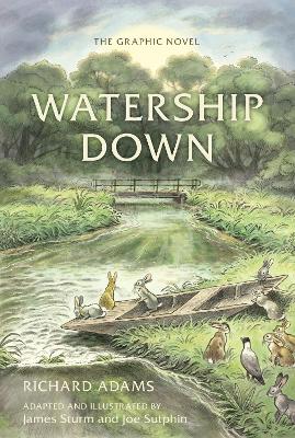 Watership Down: The Graphic Novel by James Sturm