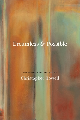 Dreamless and Possible by Christopher Howell