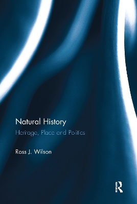 Natural History: Heritage, Place and Politics book