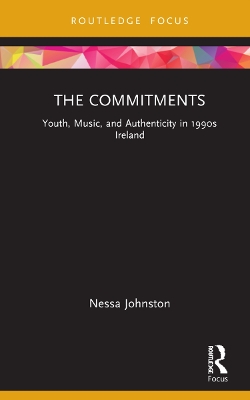 The Commitments: Youth, Music, and Authenticity in 1990s Ireland book