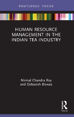 Human Resource Management in the Indian Tea Industry by Nirmal Roy