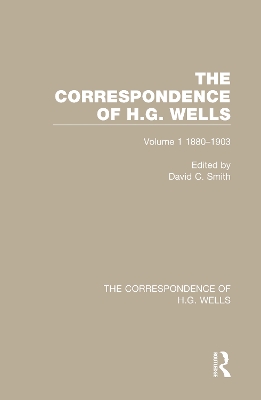 The Correspondence of H.G. Wells: Volume 1 1880–1903 by David C. Smith