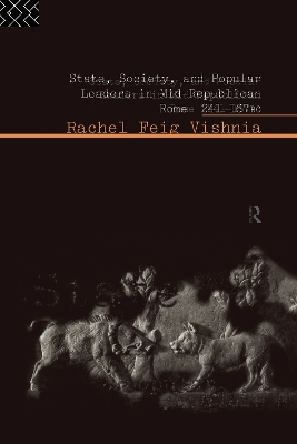State, Society and Popular Leaders in Mid-Republican Rome 241-167 B.C. book