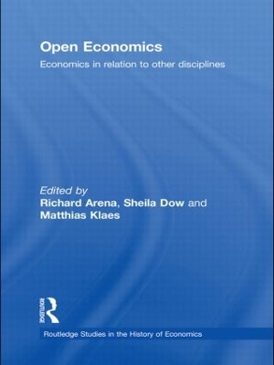 Open Economics: Economics in relation to other disciplines by Richard Arena