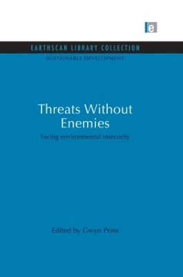 Threats Without Enemies by Gwyn Prins