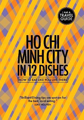 Ho Chi Minh City in 12 Dishes book