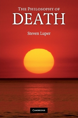 The Philosophy of Death by Steven Luper
