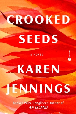 Crooked Seeds: A Novel by Karen Jennings