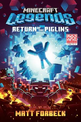 Minecraft Legends: Return of the Piglins: An Official Minecraft Novel by Matt Forbeck