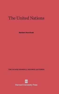 United Nations by Herbert Vere Evatt