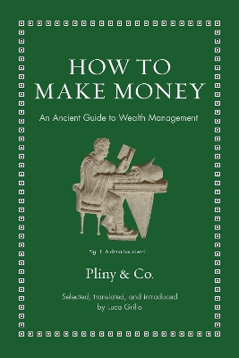 How to Make Money: An Ancient Guide to Wealth Management book