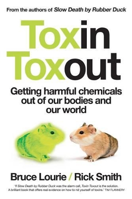 Toxin Toxout: Getting Harmful Chemicals Out Of Our Bodies And Our World book