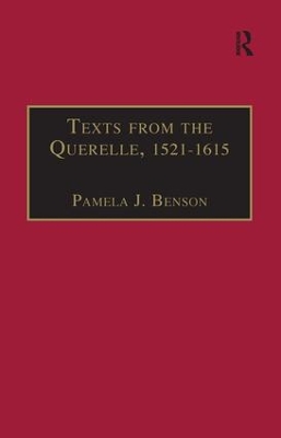 Texts from the Querelle, 1521-1615 by Pamela J. Benson