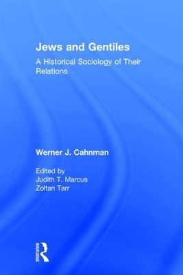 Jews and Gentiles by Werner J. Cahnman