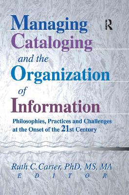 Managing Cataloging and the Organization of Information book