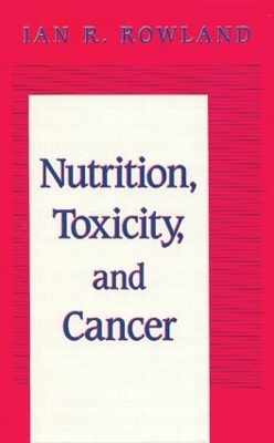 Nutrition, Toxicity and Cancer book