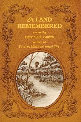 Land Remembered by Patrick D Smith